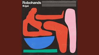 Robohands Ikigai song