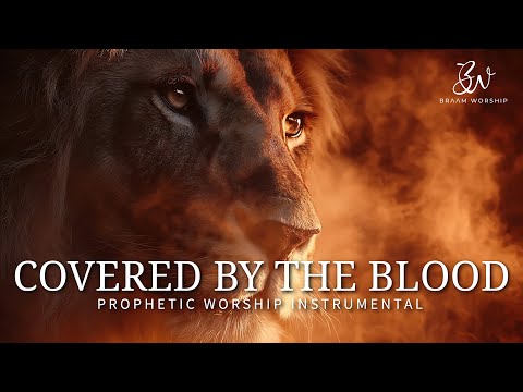 The Blood of Jesus: Deep Prophetic Instrumental Worship for Divine Encounters