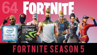 fortnite season 5 new update on intel core i5 7400 kabylake gtx 1050 2gb epic - gtx 1050 2gb fortnite