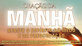 Deus, Meu Pai e  Protetor  - Oração Para Proteger e Expulsar o Espirito do Medo e da Preocupação