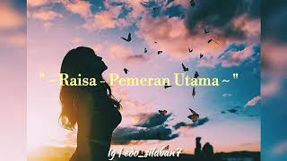 RAISA - PEMERAN UTAMA (LIRIK)