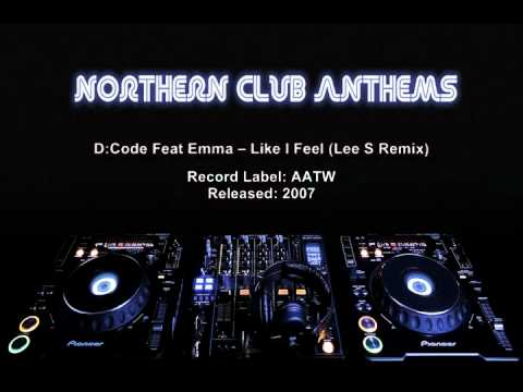 D:Code Feat Emma ‎-- Like I Feel (Lee S Remix)