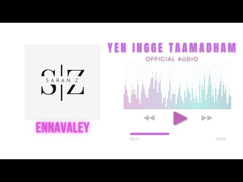 Saran Z Ennavaley - Yen Ingge Taamadham ft. Harikumar | Thila Laxshman | TFC (Official Audio)