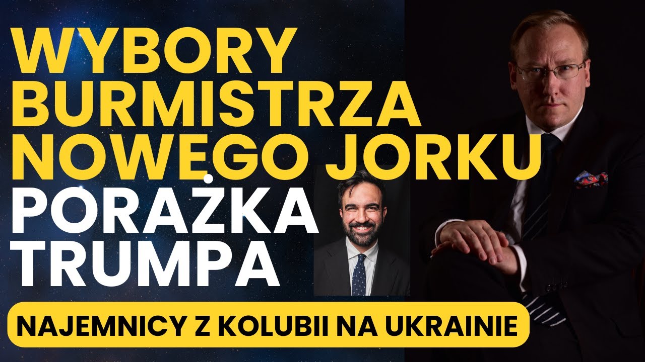 Wybory burmistrza Nowego Jorku - porażka Trumpa | Najemnicy z Kolumbii na Ukrainie