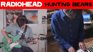 Radiohead - Hunting Bears (Cover by Joe and Taka)