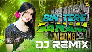 Download lagu Bin Tere Sanam DJ Remix II Dj Bass Beat Remix || New Bollywood Song Dj Remix 2026 || Dj Tinku Remix mp3 Download lagu Bin Tere Sanam DJ Remix II Dj Bass Beat Remix || New Bollywood Song Dj Remix 2026 || Dj Tinku Remix mp3