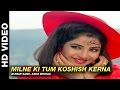 Milne Ki Tum Koshish Karna Lyrics - Dil Ka Kya Kasoor