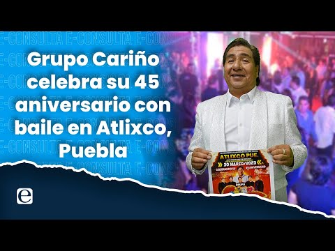 Grupo Cariño celebra su 45 aniversario con baile en Atlixco