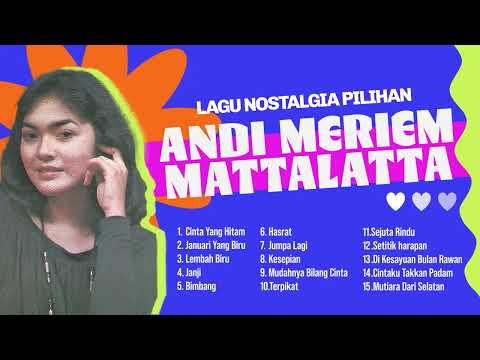 Andi Meriem Mattalatta - Album Lagu Nostalgia Pilihan Andi Meriem Mattalatta | Audio HQ