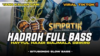 Download lagu HADROH FULL BASS • HAYYUL HADI STYLE SIMPATIK • SHOLAWAT VIRAL TIKTOK TERBARU 2025 mp3