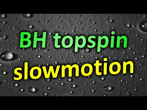 BH topspin SlowMotion technique of Viktor Yefimov / Виктор Ефимов топспин слева