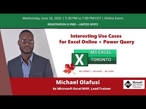 MS Excel Toronto Meetup – Interesting Use Cases for Excel Online + Power Query – Michael Olafusi