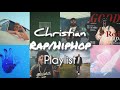Best Christian Rap Mix Christian Rap HipHop Playlist To Workout Study Chill Vol 1
