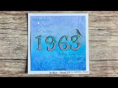 Birthday Wishes and Greyboard Numbers by Jo Rice - A Lavinia Stamps Tutorial