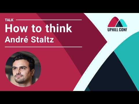 Video André Staltz - How to Think - Uphill Conf 2019