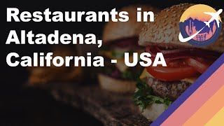 Restaurants in Altadena, California - USA