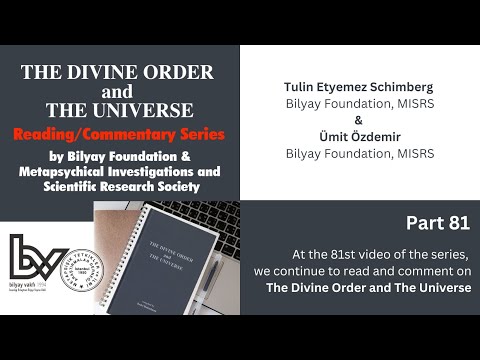 THE DIVINE ORDER and THE UNIVERSE Reading/Commentary Series Part 81