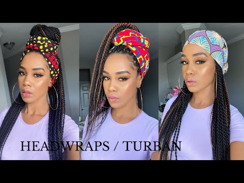 5 EASY HEADWRAP/ TURBAN STYLES for Senegalese Twists...