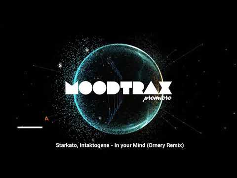 PREMIERE : Starkato, Intaktogene - In Your Mind (Ornery Remix) [Flemcy Music]