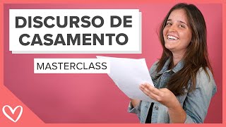 COMO ESCREVER UM DISCURSO DE CASAMENTO - MASTERCLASS ✍🏻