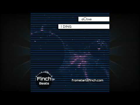 From Start 2 Finch : aCtive - 1 Ding