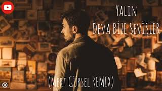 Yalın - Deva Bize Sevişler - Mert Gürsel Remix