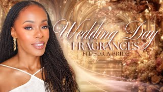 Stunning WEDDING DAY Fragrances | Find Your Bridal Scent! 💍