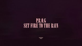 Download lagu P.R.O.G / Set Fire To The Rain mp3 Download lagu P.R.O.G / Set Fire To The Rain mp3