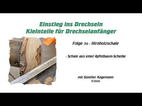 Kleinteile für Drechselanfänger - Folge 36 Hirnholzschale aus Apfel