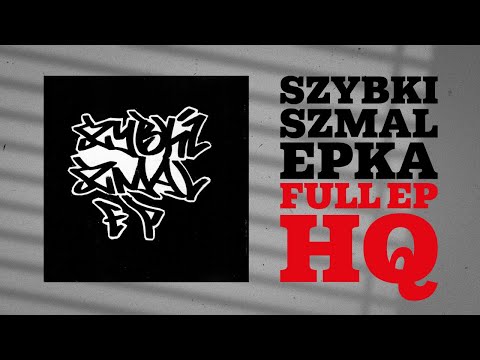 Szybki Szmal - EP (XXXX) [Full EP HQ]