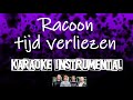 Racoon -Tijd Verliezen     , instrumental met tekst