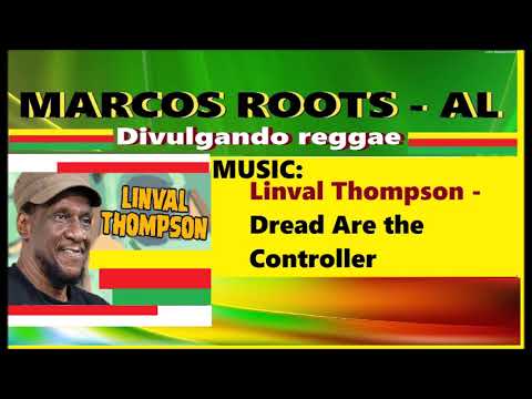 DIVULGANDO: Linval Thompson - Dread Are the Controller / MARCOS ROOTS - AL