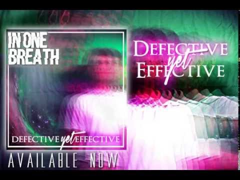 In One Breath - Defective Yet Effective (Full Stream