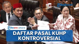 KUHP Dianggap Produk Cacat Legislasi, Ini Daftar Pasal-pasal Kontroversial di Tengah Masyarakat