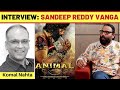 Sandeep Reddy Vanga interview