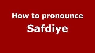 How to pronounce Safdiye