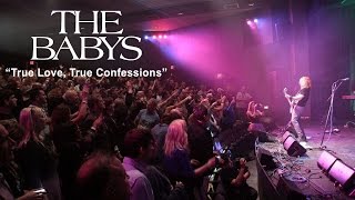 The BABYS 10-29-16  &quot;True Love, True Confessions&quot;