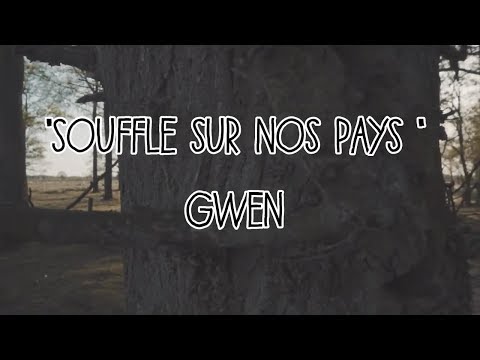SOUFFLE SUR NOS PAYS -  Gwen