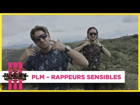 PLM "Rappeurs Sensibles" - Palmashow