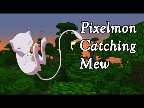 Pixelmon Catching Mew | Capturing Mew in Pixelmon