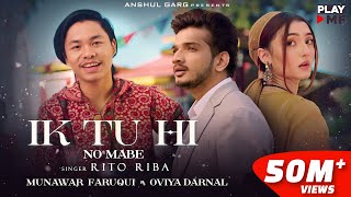 IK TU HI ( No Mabe ) - Rito Riba  Munawar Faruqui 