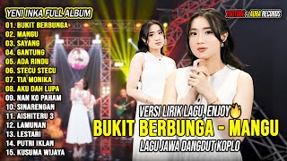 Download lagu Bukit Berbunga, Mangu - Yeni Inka Full Album Terbaru 2025 | Lagu Jawa Dangdut Koplo Viral Hits mp3