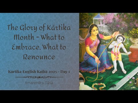 The Glory of Kārtika Month - What to Embrace, What to Renounce |  Kartik English Kathā 2025  - Day 1