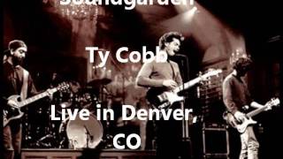 Soundgarden - Ty Cobb - Denver, CO 11-7-96 - Part 7/21