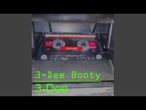 The 411 - 3-Dee (3-Dee Booty)