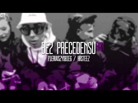 PierwszyObieg x Hasteez - Bez precedensu RMX