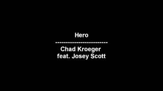 Hero - Chad Kroeger feat. Josey Scott - lyrics