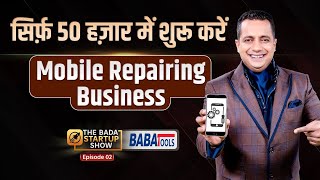 Ep: 2 How To Start Mobile Repairing Business? | New Business Idea Series | Dr Vivek Bindra