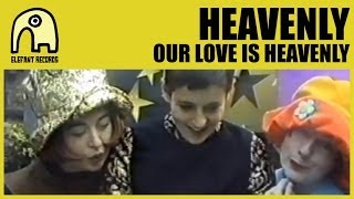 HEAVENLY - Our Love Is Heavenly [Official]