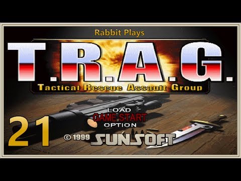 T.R.A.G. (Tactical Rescue Assault Group: Mission of Mercy) Playthrough #21 ~ “Mission Complete”